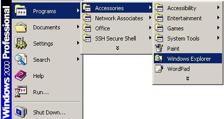 [Start > Programs > Accessories > Windows Explorer]